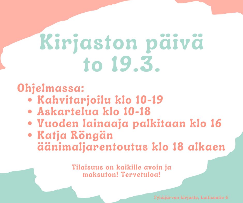 Juhlitaan yhdessä kirjaston päivää torstaina 19.3. Tapahtuma on kaikille avoin ja maksuton, tervetuloa!